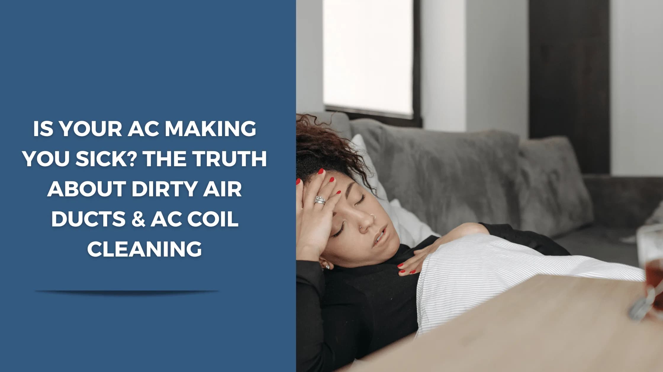 صورة مقال هل مكيف الهواء الخاص بك يجعلك مريضًا؟ الحقيقة حول مجاري الهواء المتسخة وتنظيف ملفات مكيف الهواء